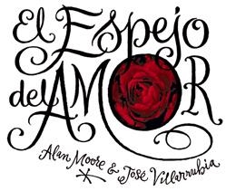 ESPEJO DEL AMOR, EL | 9788492534005 | MOORE, ALAN / VILLARRUBIA, JOSE | Llibreria Aqualata | Comprar llibres en català i castellà online | Comprar llibres Igualada