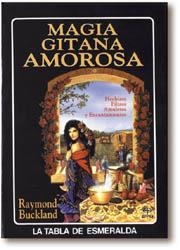 MAGIA GITANA AMOROSA | 9788476405925 | BUCKLAND, RAYMOND | Llibreria Aqualata | Comprar llibres en català i castellà online | Comprar llibres Igualada