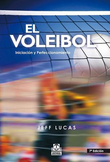 VOLEIBOL, EL. INICIACION Y PERFECCIONAMIENTO | 9788486475604 | LUCAS, JEFF | Llibreria Aqualata | Comprar llibres en català i castellà online | Comprar llibres Igualada