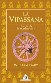 VIPASSANA, LA. EL ARTE DE LA MEDITACION | 9788441412637 | HART,WILLIAM | Llibreria Aqualata | Comprar libros en catalán y castellano online | Comprar libros Igualada