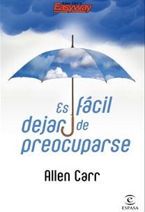 ES FACIL DEJAR DE PREOCUPARSE (ED 2009) | 9788467030228 | CARR, ALLEN | Llibreria Aqualata | Comprar llibres en català i castellà online | Comprar llibres Igualada