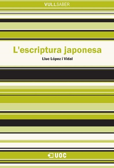 ESCRIPTURA JAPONESA, L' (VULLSABER 90) | 9788497887724 | LOPEZ VIDAL, LLUC | Llibreria Aqualata | Comprar llibres en català i castellà online | Comprar llibres Igualada