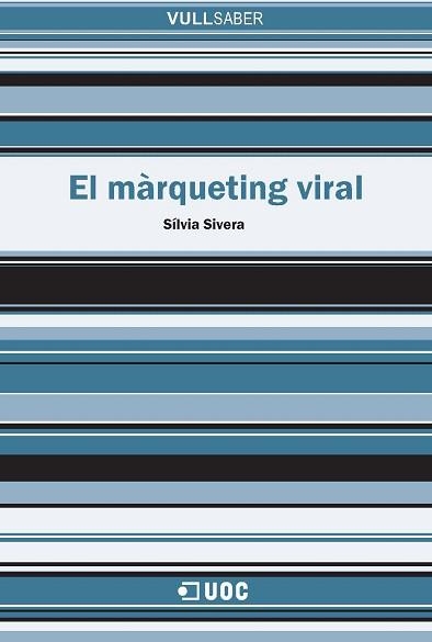 MARQUETING VIRAL, EL (VULLSABER 89) | 9788497887694 | SILVERA, SILVIA | Llibreria Aqualata | Comprar llibres en català i castellà online | Comprar llibres Igualada