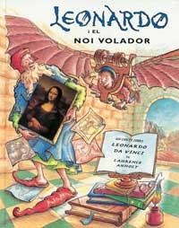 LEONARDO I EL NOI VOLADOR | 9788495040794 | ANHOLT, LAURENCE | Llibreria Aqualata | Comprar llibres en català i castellà online | Comprar llibres Igualada