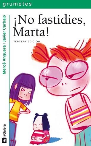 NO FASTIDIES, MARTA! (ANTIBARBIS) (GRUMETES VERDES 83) | 9788424630836 | ANGUERA, MERCE | Llibreria Aqualata | Comprar llibres en català i castellà online | Comprar llibres Igualada