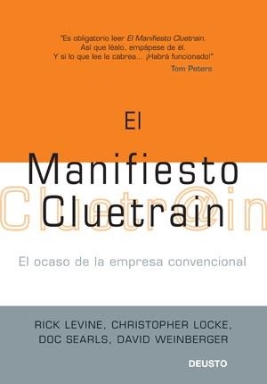 MANIFIESTO CLUETRAIN, EL | 9788423426935 | LEVINE, RICK / LOCKE, CRISTOPHER / SEARLS, DOC | Llibreria Aqualata | Comprar llibres en català i castellà online | Comprar llibres Igualada