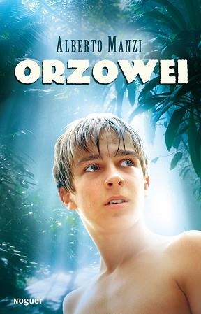 ORZOWEI (JUVENIL) | 9788427900820 | MANZI, ALBERTO | Llibreria Aqualata | Comprar llibres en català i castellà online | Comprar llibres Igualada