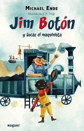 JIM BOTON Y LUCAS EL MAQUINISTA (JUVENIL) | 9788427900837 | ENDE, MICHAEL / TRIPP, J.F. (IL·LUSTR) | Llibreria Aqualata | Comprar llibres en català i castellà online | Comprar llibres Igualada