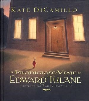 PRODIGIOSO VIAJE DE EDWARD TULANE, EL | 9788427950368 | DICAMILLO, KATE / IBATOULLINE, BAGRAM | Llibreria Aqualata | Comprar llibres en català i castellà online | Comprar llibres Igualada