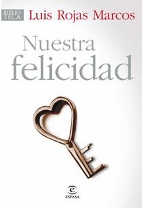 NUESTRA FELICIDAD | 9788467030198 | ROJAS MARCOS, LUIS | Llibreria Aqualata | Comprar llibres en català i castellà online | Comprar llibres Igualada