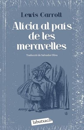 ALICIA AL PAIS DE LES MERAVELLES (LABUTXACA) | 9788492549405 | CARROL, LEWIS | Llibreria Aqualata | Comprar llibres en català i castellà online | Comprar llibres Igualada