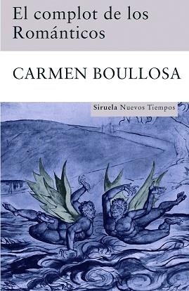 COMPLOT DE LOS ROMANTICOS, EL (SIRUELA) | 9788498412659 | BOULLOSA, CARMEN | Llibreria Aqualata | Comprar llibres en català i castellà online | Comprar llibres Igualada