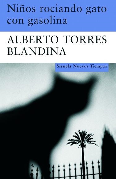 NIÑOS ROCIANDO GATO CON GASOLINA (NUEVOS TIEMPOS 138) | 9788498412819 | TORRES BLANDINA, ALBERTO | Llibreria Aqualata | Comprar llibres en català i castellà online | Comprar llibres Igualada