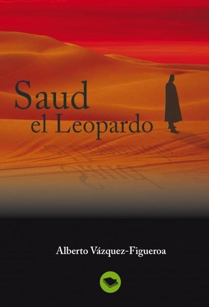 SAUD EL LEOPARDO | 9788492580590 | VAZQUEZ-FIGUEROA, ALBERTO | Llibreria Aqualata | Comprar llibres en català i castellà online | Comprar llibres Igualada