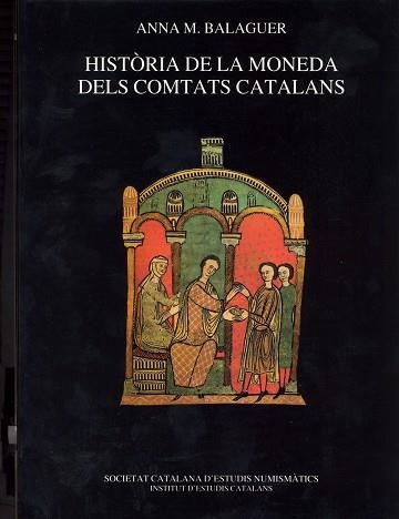 HISTORIA DE LA MONEDA DELS COMTATS CATALANS | 9788472834606 | BALAGUER, ANNA Mº | Llibreria Aqualata | Comprar llibres en català i castellà online | Comprar llibres Igualada