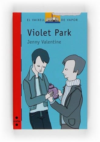 VIOLET PARK (VVV 149) | 9788466123143 | VALENTINE, JENNY / GALEANO, ZULEMA (IL·LUSTR) | Llibreria Aqualata | Comprar llibres en català i castellà online | Comprar llibres Igualada