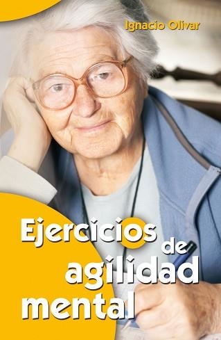 EJERCICIOS DE AGILIDAD MENTAL | 9788498422085 | OLIVAR, IGNACIO | Llibreria Aqualata | Comprar llibres en català i castellà online | Comprar llibres Igualada