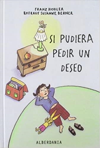 SI PUDIERA PEDIR UN DESEO (ALBUM IL·LUSTRAT) | 9788496643826 | HOHLER, FRANZ / SUSANNE BERNER, ROTRAUT | Llibreria Aqualata | Comprar llibres en català i castellà online | Comprar llibres Igualada