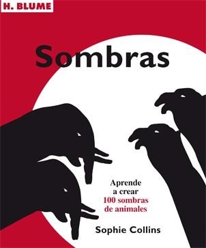 SOMBRAS. APRENDE A CREAR 100 SOMBRAS DE ANIMALES | 9788496669420 | COLLINS, SOPHIE | Llibreria Aqualata | Comprar llibres en català i castellà online | Comprar llibres Igualada