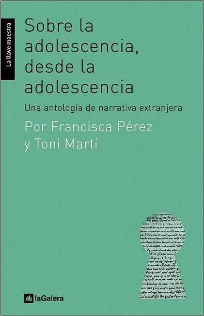 SOBRE LA ADOLESCENCIA DESDE LA ADOLESCENCIA (LLAVE MAESTRA 2 | 9788424630249 | MARTI, ANTONI / PEREZ, FRANCISCA | Llibreria Aqualata | Comprar libros en catalán y castellano online | Comprar libros Igualada