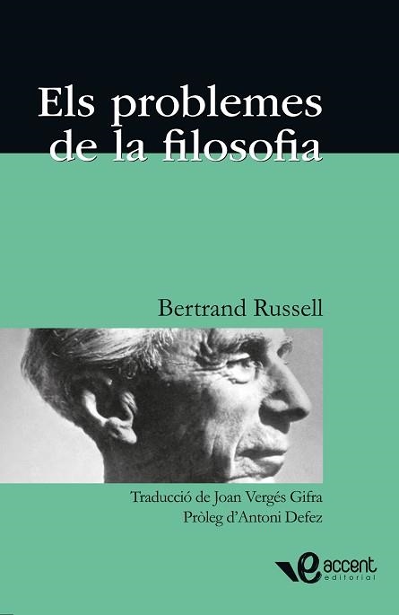 PROBLEMES DE LA FILOSOFIA, ELS (ACCENT 10) | 9788493609597 | RUSSELL, BERTRAND (1872-1970) | Llibreria Aqualata | Comprar llibres en català i castellà online | Comprar llibres Igualada