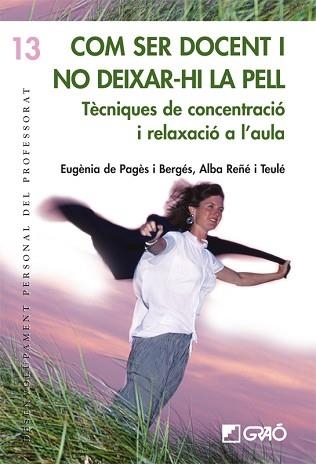 COM SER DOCENT I NO DEIXAR-HI LA PELL | 9788478275359 | PAGES, EUGENIA DE / REÑE, ALBA | Llibreria Aqualata | Comprar llibres en català i castellà online | Comprar llibres Igualada