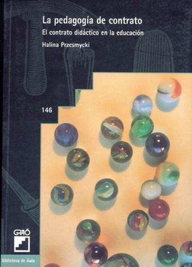 PEDAGOGIA DE CONTRATO, LA (BIB. DE AULA 146) | 9788478272303 | PRZESMYCKI, HALINA | Llibreria Aqualata | Comprar llibres en català i castellà online | Comprar llibres Igualada