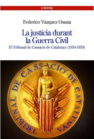 JUSTICIA DURANT LA GUERRA CIVIL. EL TRIBUNAL DE CASSACIO | 9788488839299 | VAZQUEZ OSUNA, FEDERICO | Llibreria Aqualata | Comprar llibres en català i castellà online | Comprar llibres Igualada