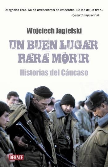 UN BUEN LUGAR PARA MORIR. HISTORIAS DEL CAUCASO | 9788483068311 | JEGIELSKI, WOJCIECH | Llibreria Aqualata | Comprar llibres en català i castellà online | Comprar llibres Igualada