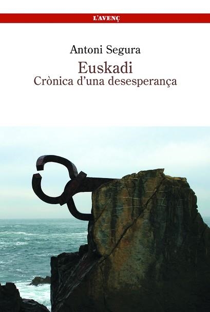 EUSKADI. CRONICA D'UNA ESPERANÇA | 9788488839305 | SEGURA, ANTONI | Llibreria Aqualata | Comprar llibres en català i castellà online | Comprar llibres Igualada