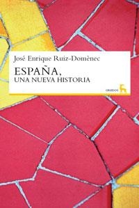 ESPAÑA UNA NUEVA HISTORIA | 9788424935856 | RUIZ DOMENEC,JOSE ENRIQUE | Llibreria Aqualata | Comprar llibres en català i castellà online | Comprar llibres Igualada