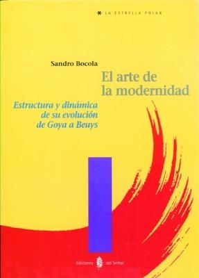 ARTE DE LA MODERNIDAD, EL (LA ESTRELLA POLAR) | 9788476282892 | BOCOLA, SANDRO | Llibreria Aqualata | Comprar llibres en català i castellà online | Comprar llibres Igualada