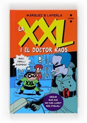 XXL I EL DOCTOR KAOS, LA (XXL 1) | 9788466121385 | MARQUEZ TAÑA, EDUARD; DIAZ MARTINEZ, ARTUR LAPERLA | Llibreria Aqualata | Comprar llibres en català i castellà online | Comprar llibres Igualada