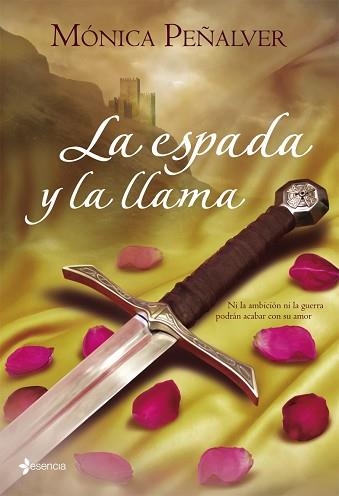 ESPADA Y LA LLAMA, LA (ROMANTICA ESENCIA) | 9788408083504 | PEÑALVER, MONICA | Llibreria Aqualata | Comprar llibres en català i castellà online | Comprar llibres Igualada