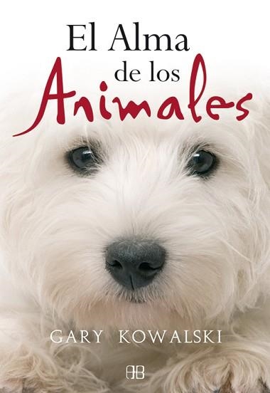 ALMA DE LOS ANIMALES, EL | 9788496111745 | KOWALSKI,GARY | Llibreria Aqualata | Comprar llibres en català i castellà online | Comprar llibres Igualada