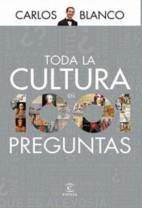 TODA LA CULTURA EN 1001 PREGUNTAS | 9788467030686 | BLANCO, CARLOS | Llibreria Aqualata | Comprar llibres en català i castellà online | Comprar llibres Igualada