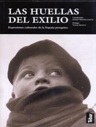 HUELLAS DEL EXILIO, LAS (MEMORIA DE LA II REPUBLICA) | 9788473603102 | SANCHEZ CUERVO,ANTOLIN(COORD.) | Llibreria Aqualata | Comprar llibres en català i castellà online | Comprar llibres Igualada