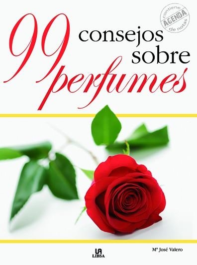 99 CONSEJOS SOBRE PERFUMES | 9788466216425 | VALERO,MARIA JOSE | Llibreria Aqualata | Comprar llibres en català i castellà online | Comprar llibres Igualada