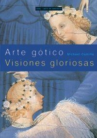 ARTE GOTICO: VISIONES GLORIOSAS (ARTE EN CONTEXTO 7) | 9788446018506 | CAMILLE, MICHAEL | Llibreria Aqualata | Comprar llibres en català i castellà online | Comprar llibres Igualada