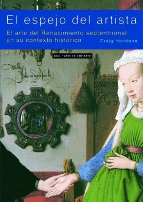 ESPEJO DEL ARTISTA, EL. RENACIMIENTO (ARTE EN CONTEXTO 9) | 9788446018520 | HARBISON,CRAIG | Llibreria Aqualata | Comprar llibres en català i castellà online | Comprar llibres Igualada