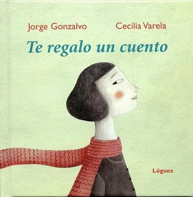 TE REGALO UN CUENTO | 9788496646384 | GONZALVO, JORGE / VARELA, CECILIA | Llibreria Aqualata | Comprar llibres en català i castellà online | Comprar llibres Igualada