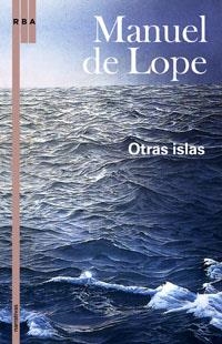 OTRAS ISLAS (NARRATIVA) | 9788498672619 | LOPE, MANUEL DE (1949- ) | Llibreria Aqualata | Comprar llibres en català i castellà online | Comprar llibres Igualada