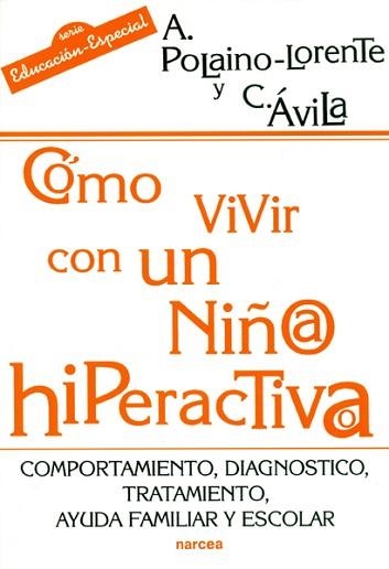 COMO VIVIR CON UN NIÑO HIPERACTIVO (EDUCACION ESPECIAL) | 9788427712959 | AVILA, CARMEN / POLAINO-LORENTE, AQUILINO | Llibreria Aqualata | Comprar libros en catalán y castellano online | Comprar libros Igualada