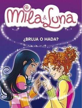 MILA Y LUNA 1. ¿BRUJA O HADA? | 9788484414995 | BAT, PRUNELLA | Llibreria Aqualata | Comprar llibres en català i castellà online | Comprar llibres Igualada