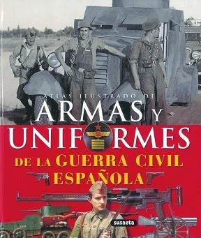 ARMAS Y UNIFORMES DE LA GUERRA CIVIL ESPAÑOLA | 9788430570362 | MOLINA FRANCO, LUCAS / MANRIQUE GARCIA, JOSE MARIA | Llibreria Aqualata | Comprar llibres en català i castellà online | Comprar llibres Igualada