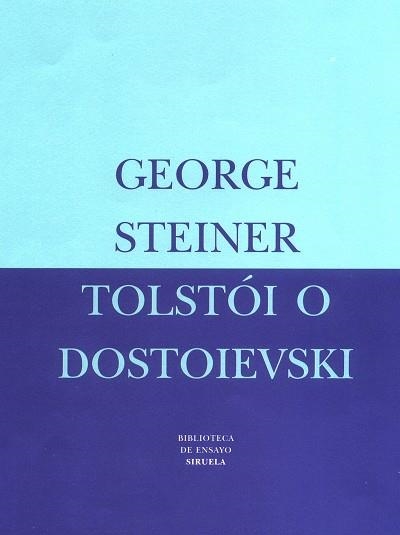 TOLSTOI O DOSTIEVSKII (BIB.ENSAYO 20) | 9788478446063 | STEINER, GEORGE | Llibreria Aqualata | Comprar libros en catalán y castellano online | Comprar libros Igualada