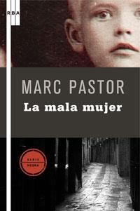 MALA MUJER, LA (SERIE NEGRA 15) | 9788498674620 | PASTOR, MARC | Llibreria Aqualata | Comprar llibres en català i castellà online | Comprar llibres Igualada