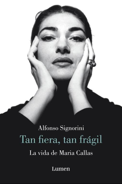 TAN FIERA, TAN FRAGIL. VIDA DE MARIA CALLAS | 9788426417046 | SIGNORINI, ALFONSO | Llibreria Aqualata | Comprar llibres en català i castellà online | Comprar llibres Igualada