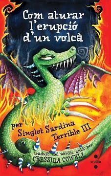 COM ATURAR L'ERUPCIO D'UN VOLCA (SINGLOT SARDINA 5) | 9788466123020 | COWELL, CRESSIDA | Llibreria Aqualata | Comprar llibres en català i castellà online | Comprar llibres Igualada