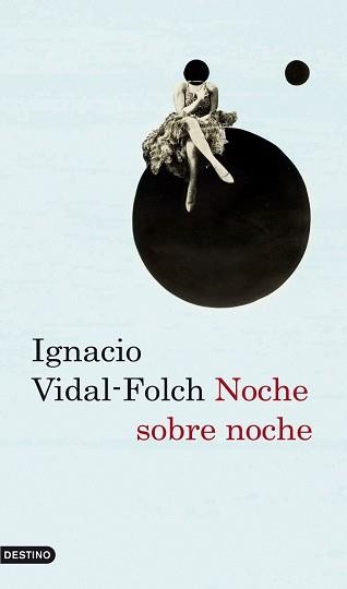 NOCHE SOBRE NOCHE (ANCORA Y DELFIN 1143) | 9788423341306 | VIDAL-FOLCH, IGNACIO | Llibreria Aqualata | Comprar llibres en català i castellà online | Comprar llibres Igualada